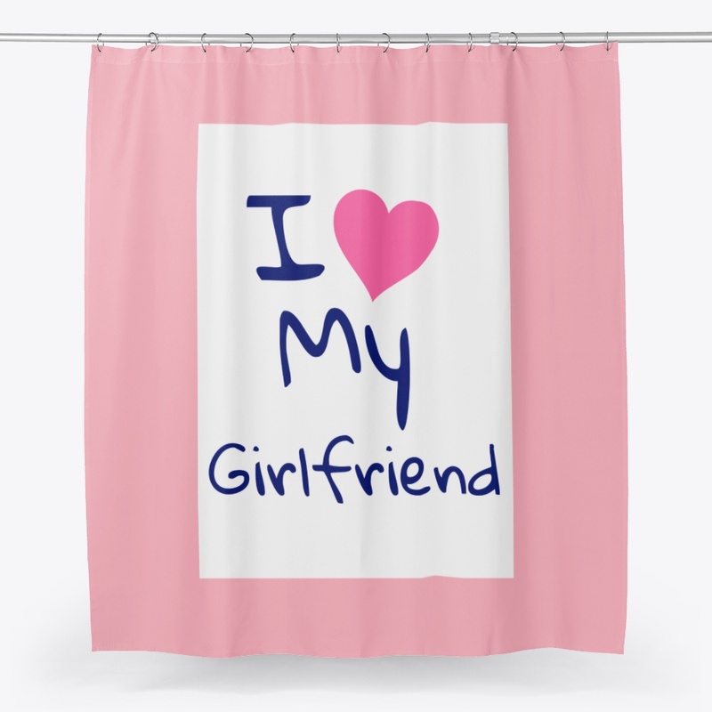 I Love My Girlfriend Valentine's Day 