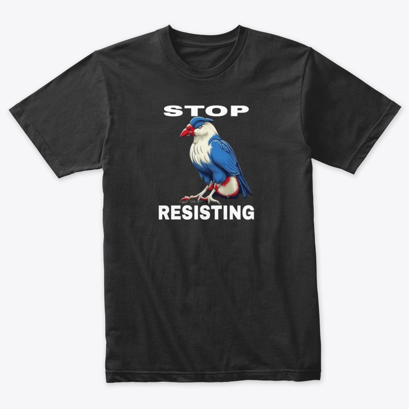 STOP RESISTING
