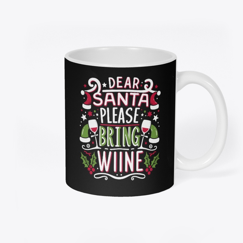 Dear Santa, Please Bring Wine Christmas