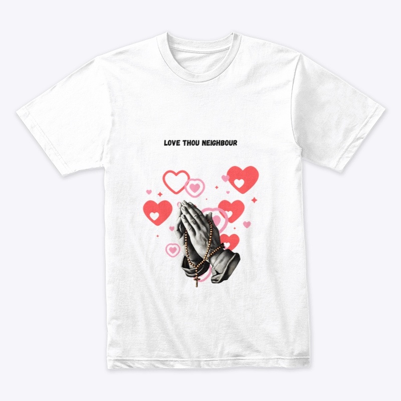 Love thou neighbour T-shirt