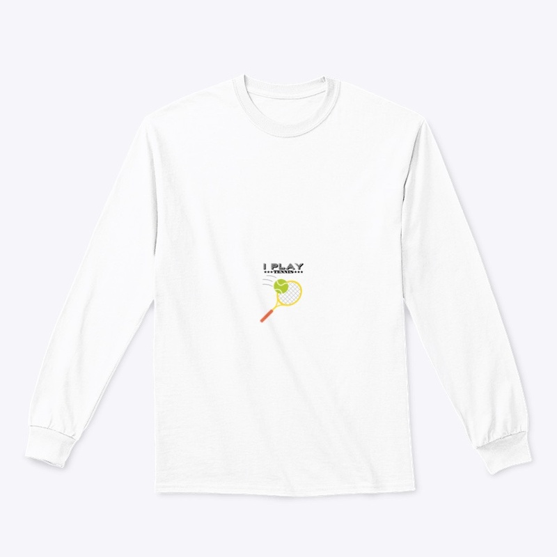 I play tennis