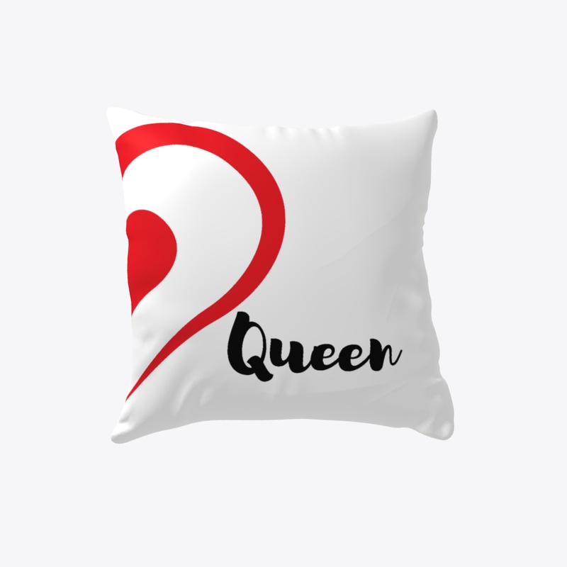 “Pillow For Queen"