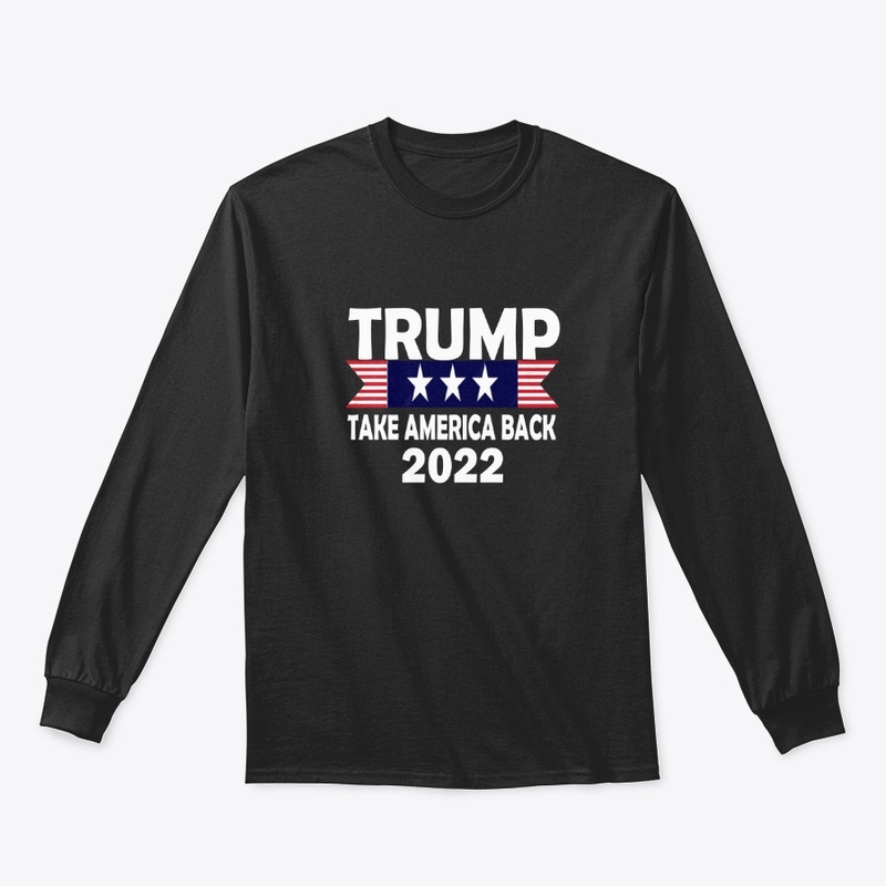Trump Take America Back 2022 Shirts 