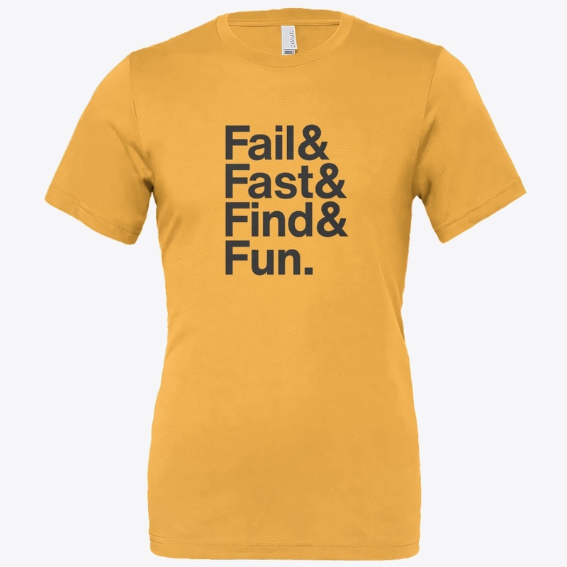 Fail Fast & Find The Fun