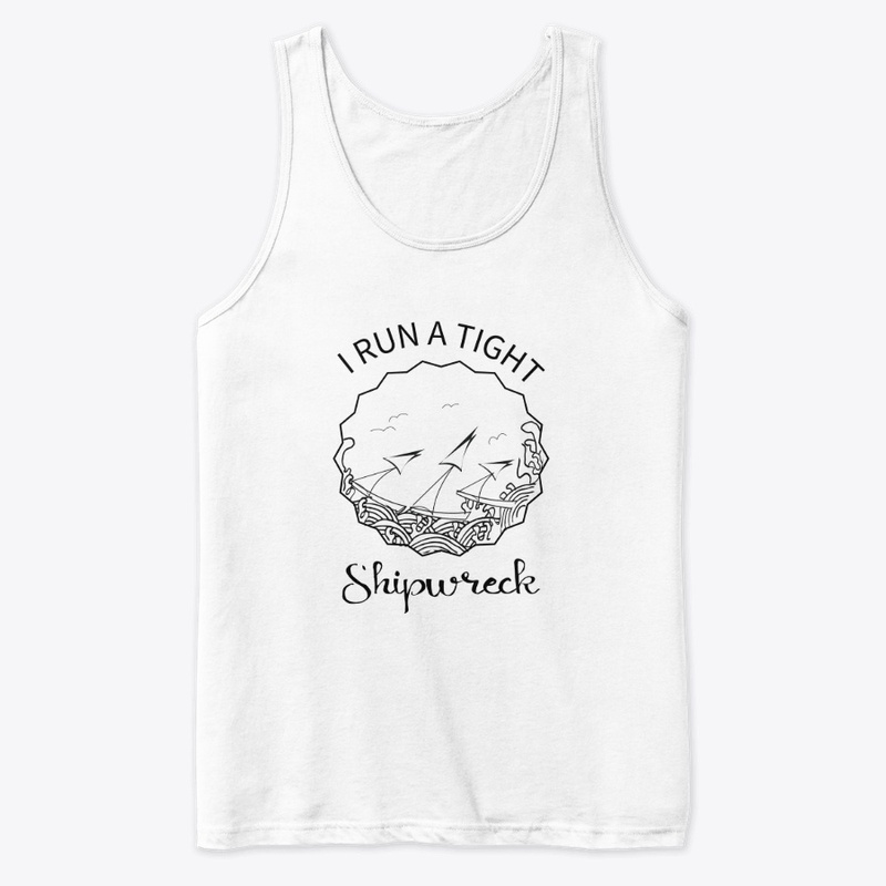 I Run A Tight Shipwreck Mom Life