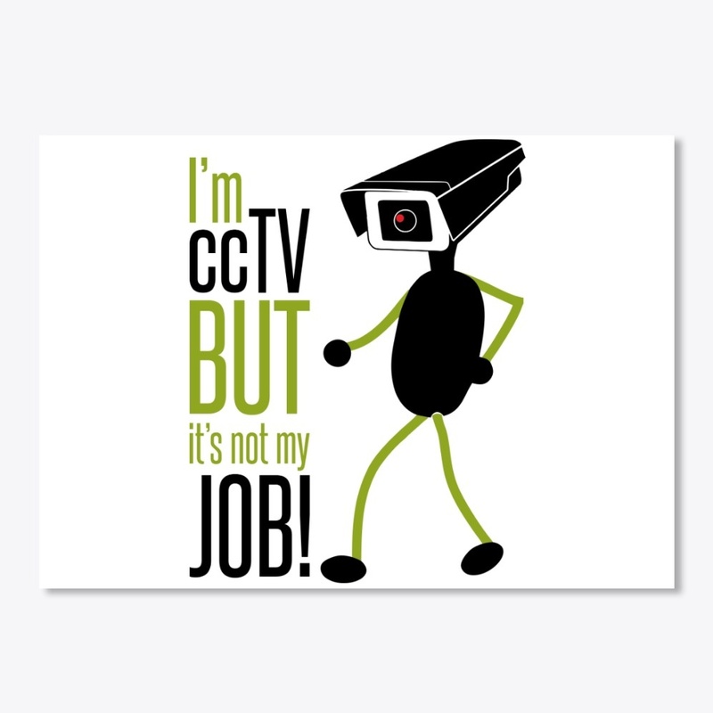 CCTV job tee-shirt design