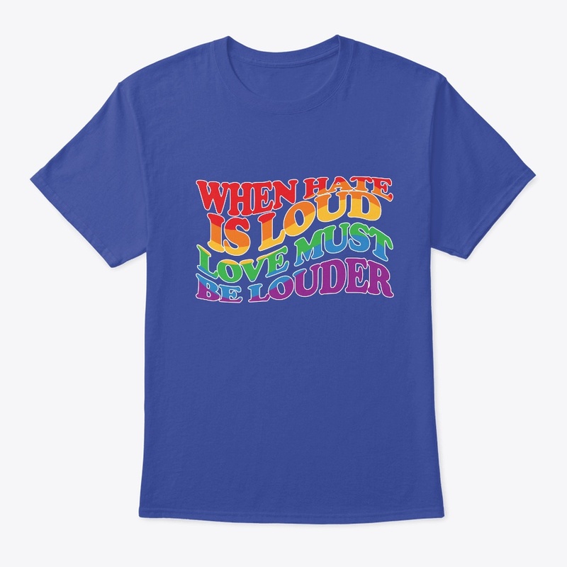 When Hate Is Loud Love Must Be Louder 
