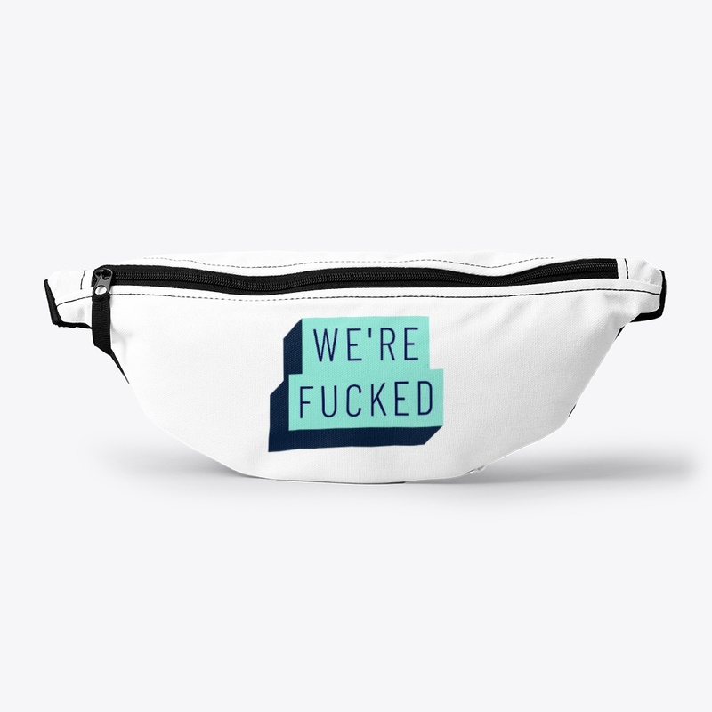 We're Fucked