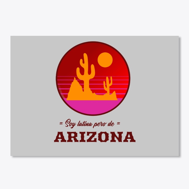 Soy latina pero de Arizona