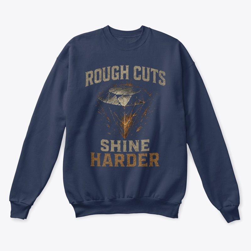 Rough cuts shine harder