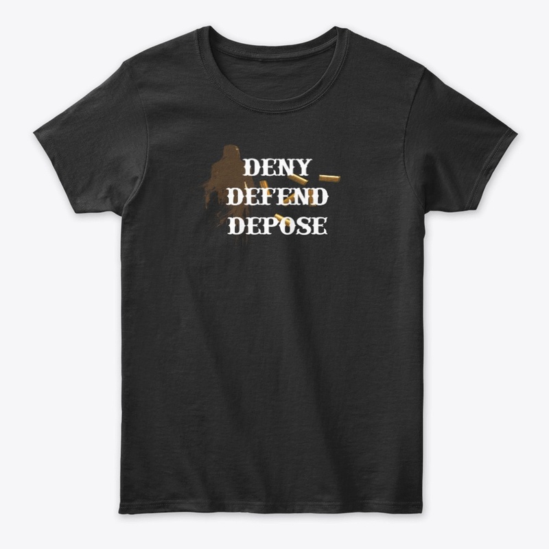 Deny Defend Depose
