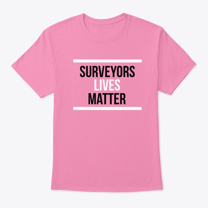 Surveyors Lives Matter Tee