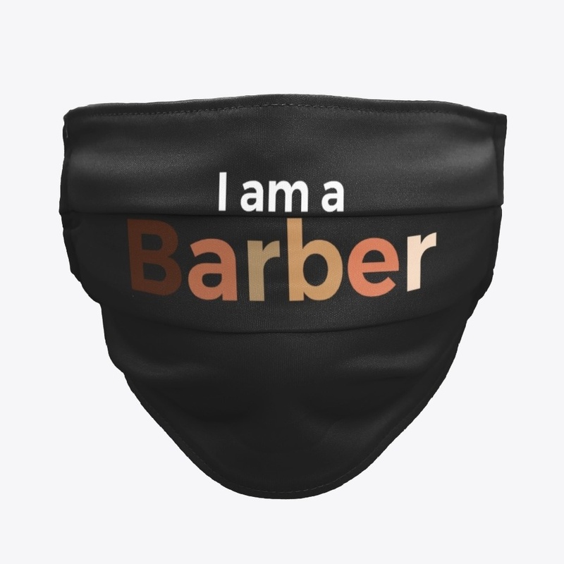 I Am A Barber Mask