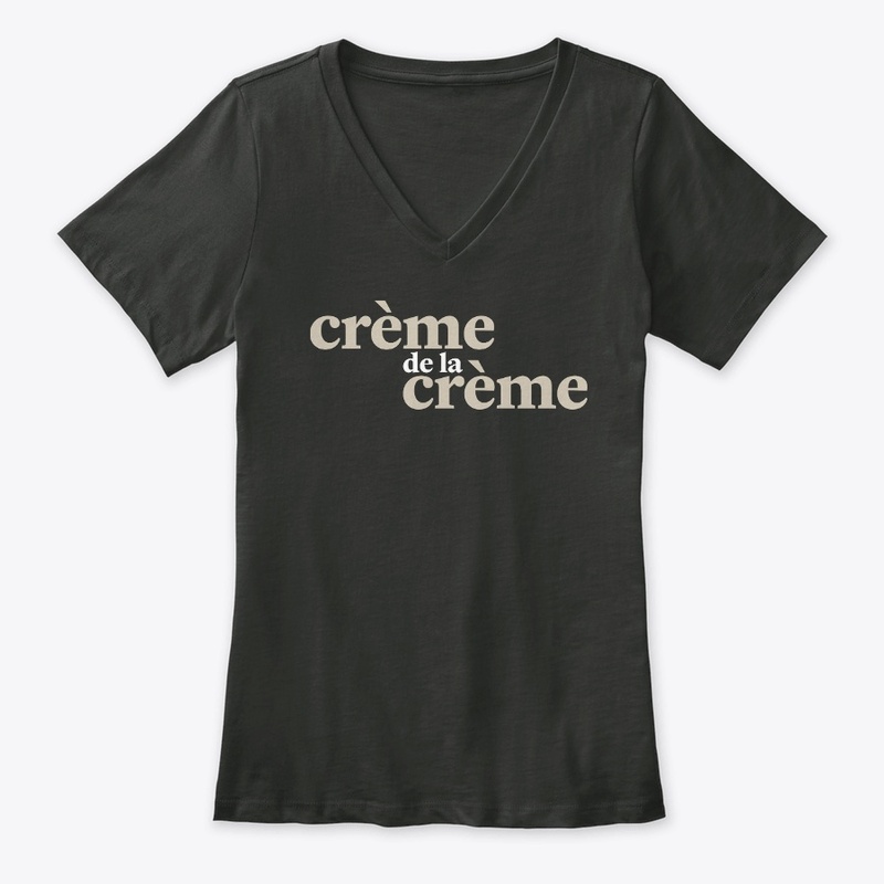 The "Crème de la crème"