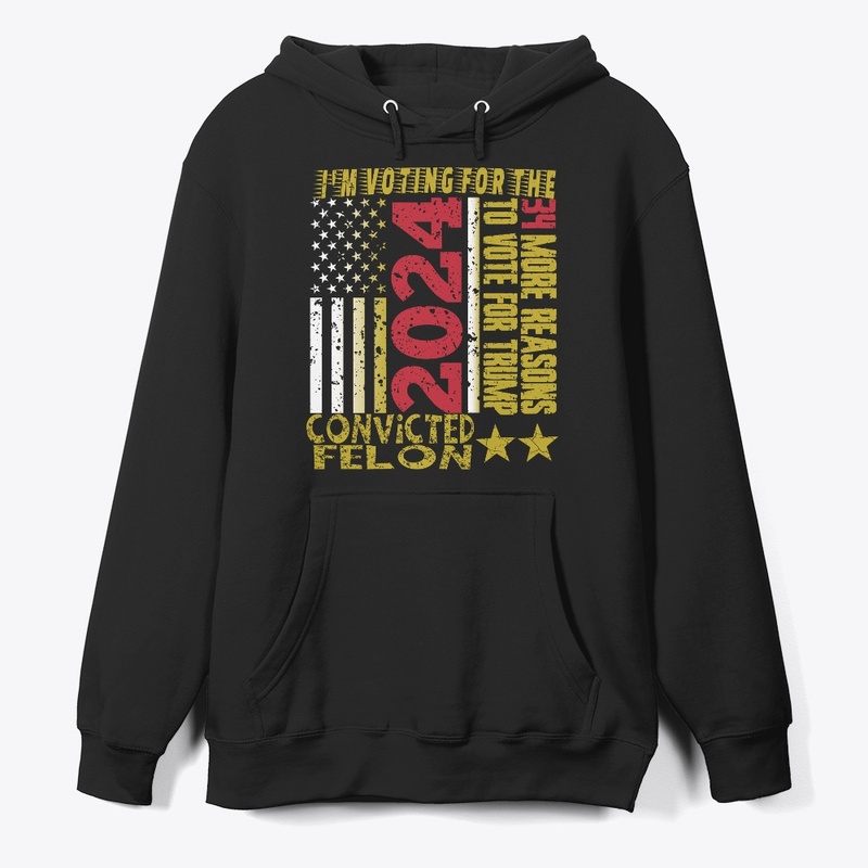 I'm Voting For The Convicted Felon