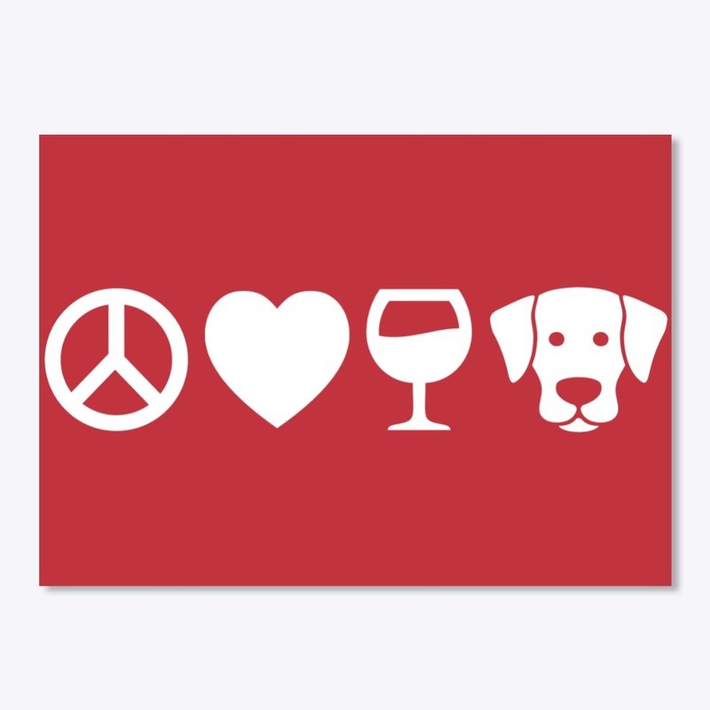 Peace, Love, Wine and Labs