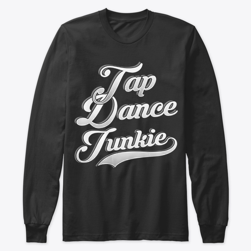 Funny Tap Dance Lover Gift - Junkie