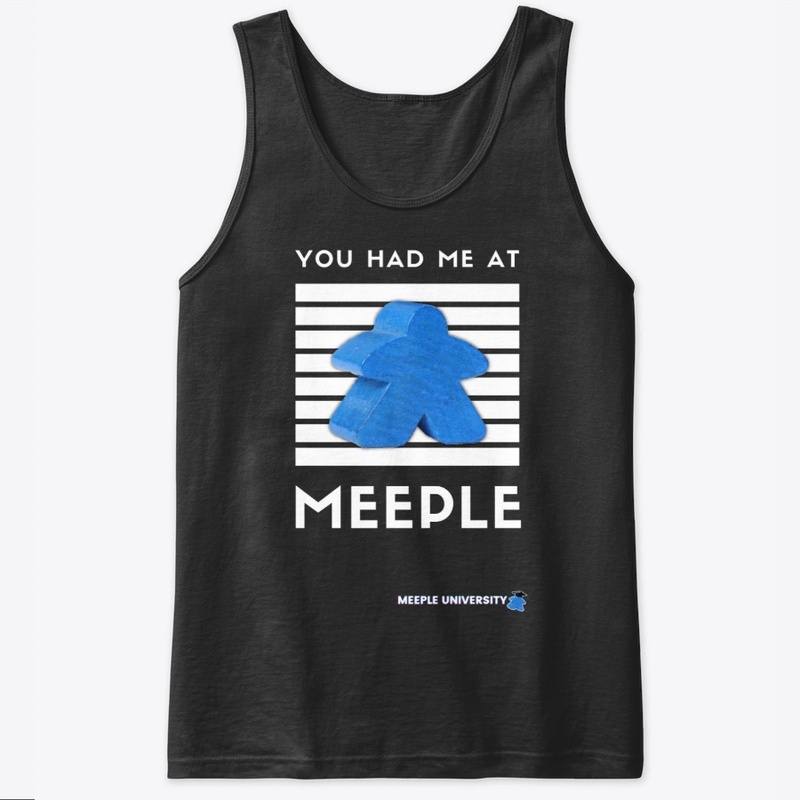 You had me on meeple...