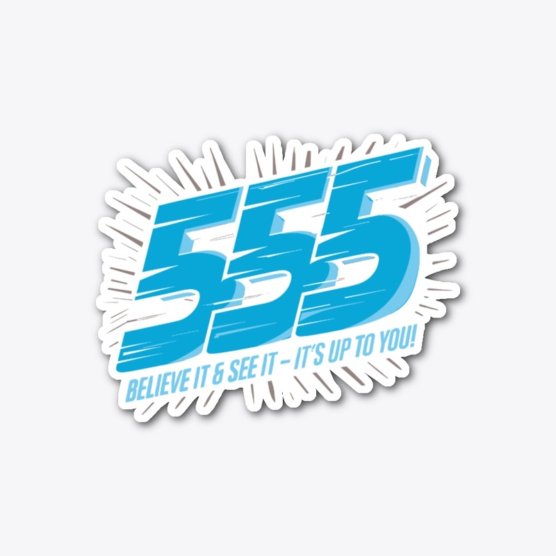 555- BELIEVE IT & SEE IT
