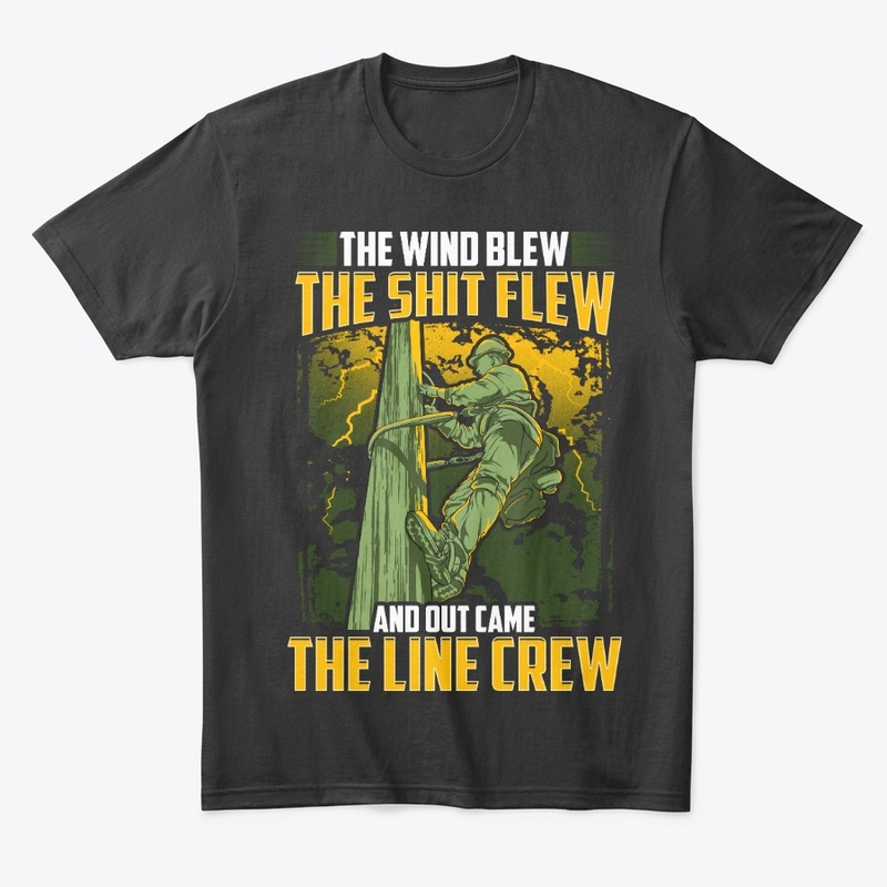 Funny Lineman Gift, Wind Blew Sh*t Flew