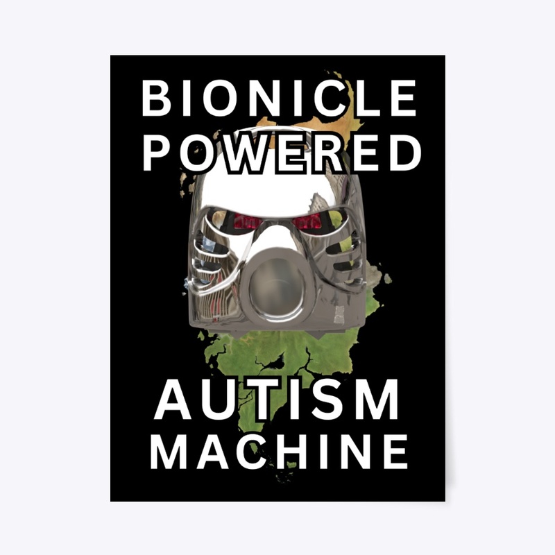 Bionicle Powered Autism Machine