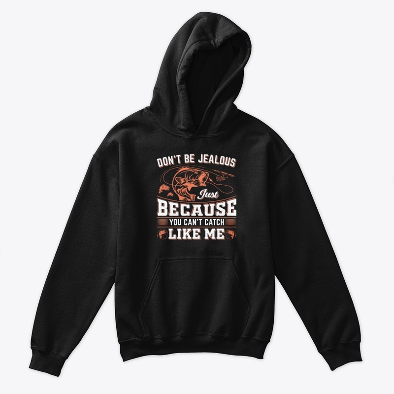 Don’t Be Jealous – You Can’t Catch Like 