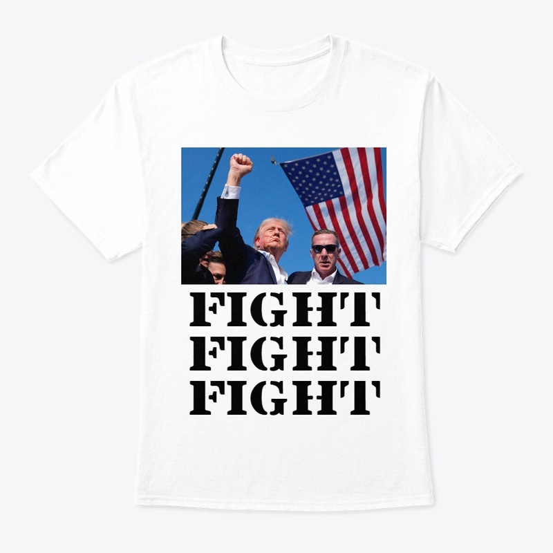 FIGHT FIGHT FIGHT | TRUMP 
