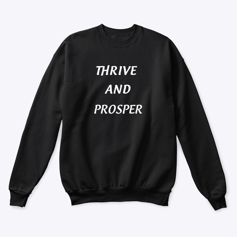 Thrive And Prosper Crew Neck