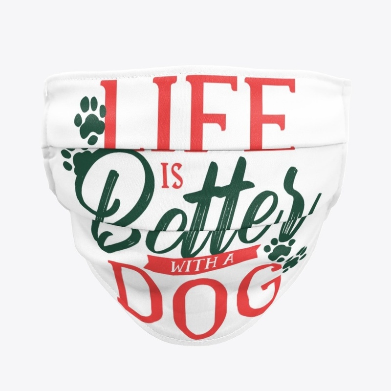 life is better with a dog