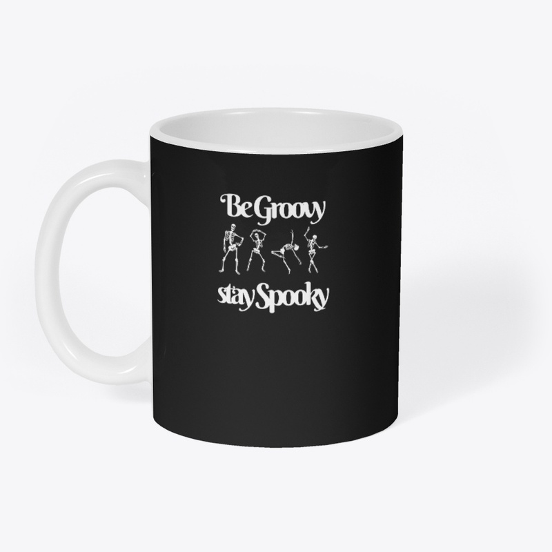 BE GROOVY STAY SPOOKY