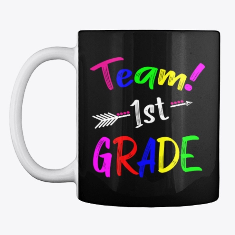Team 1st Grade Teacher Back To School