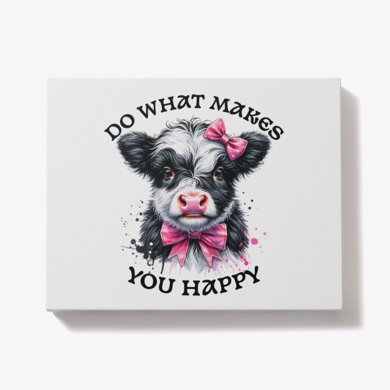 Do What Makes You Happy