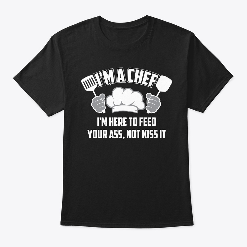 I m a Chef.Funny Chef T Shirts men women