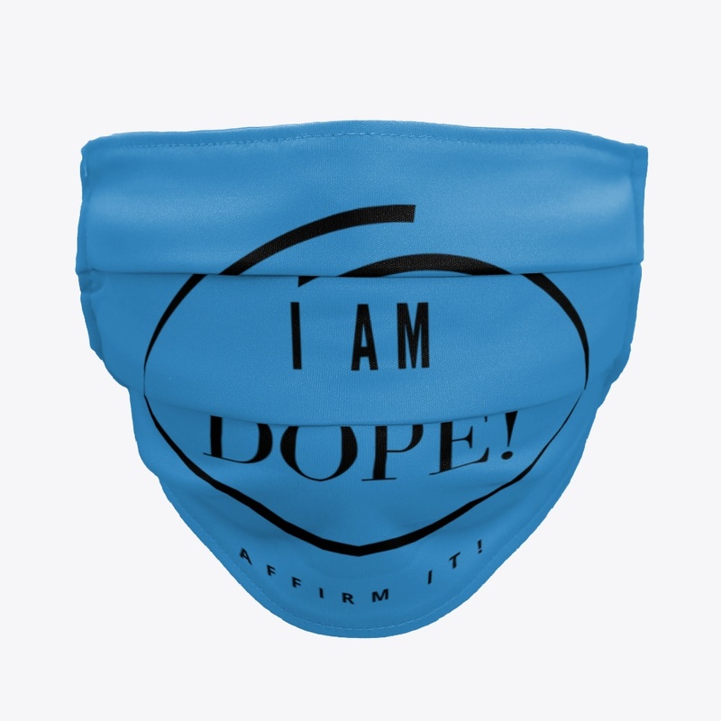 I Am Dope-Affirm It!