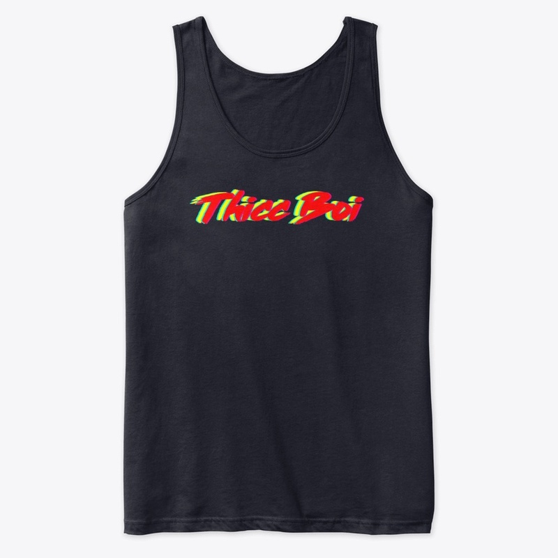 Thicc Boi 