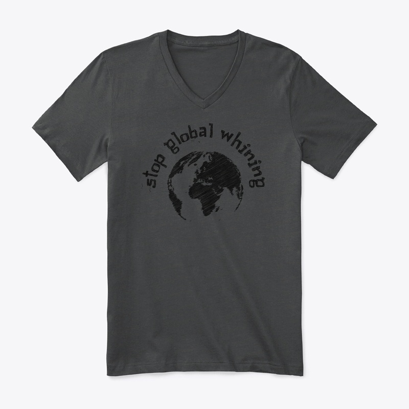 STOP GLOBAL WHINING