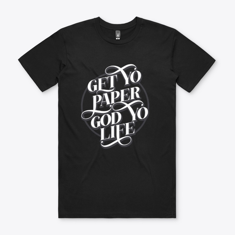 Get Yo Paper God Yo Life