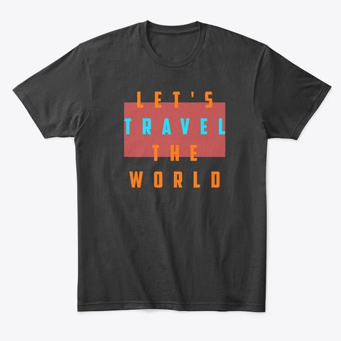 Let's Travel The World Black Camiseta Front