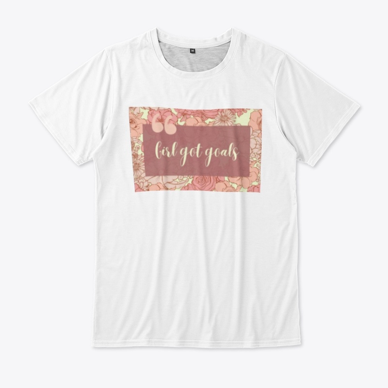Empowering Style:Girl Got Goals T-Shirt"