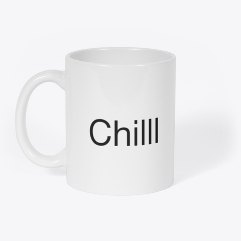 Chill White T-Shirt Front
