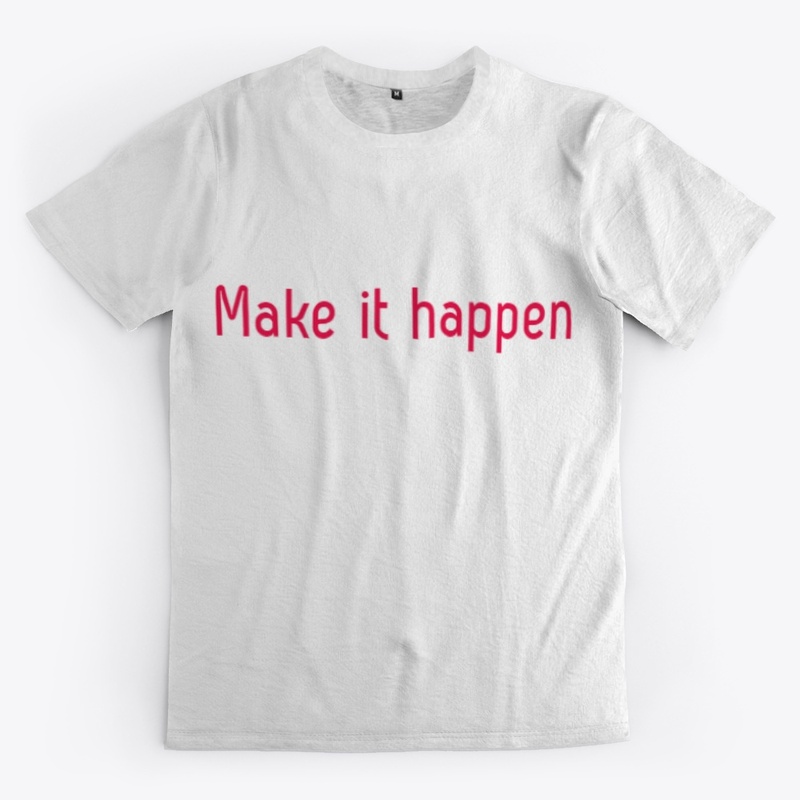 make it happen