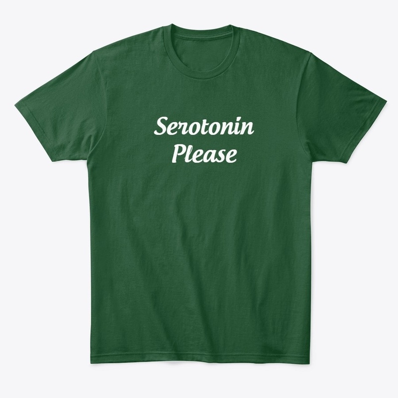 Serotonin Please