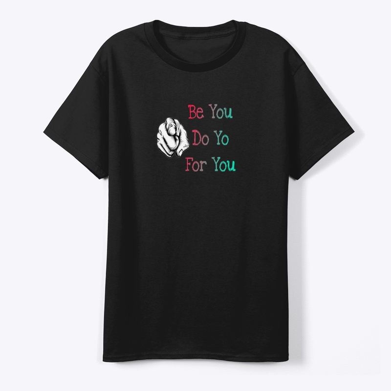 Be You Do You For You .