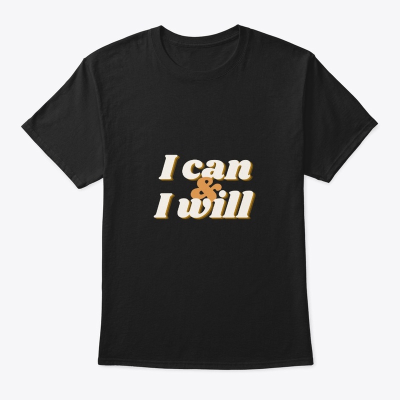 I can & i will