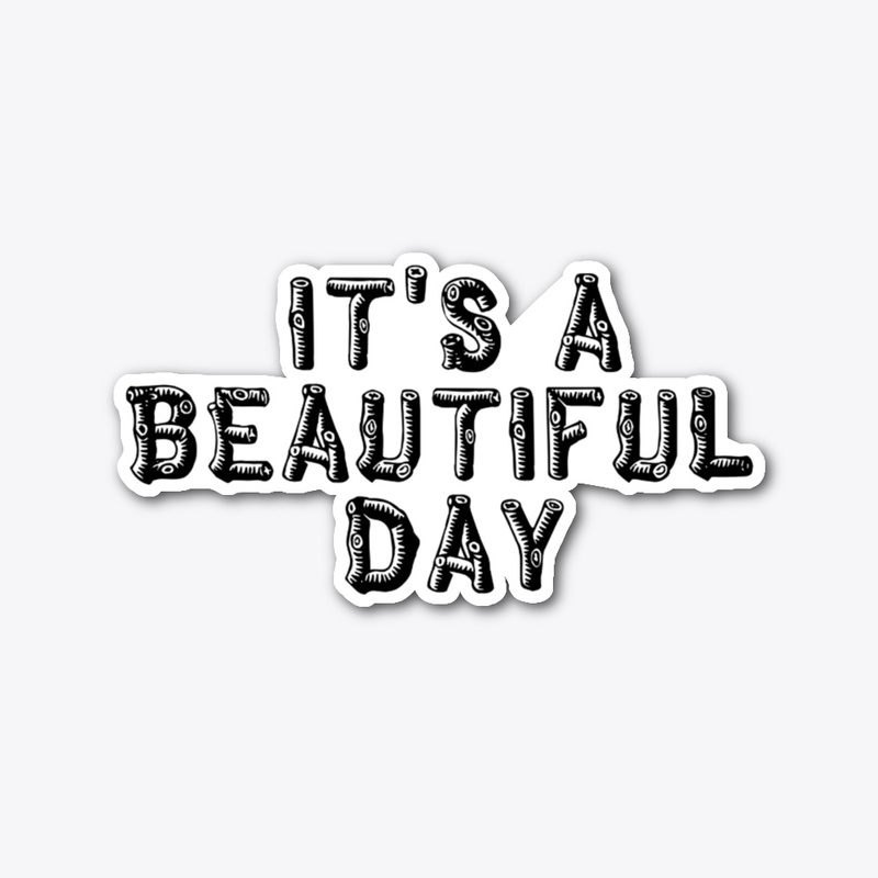 Beautiful Day - Wood