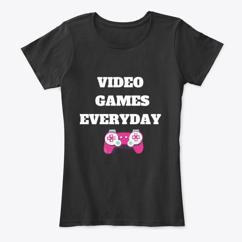 video games every day shirt.