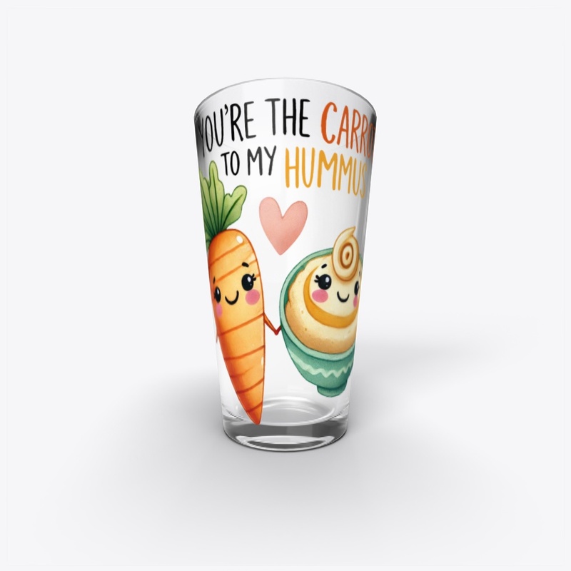 You're the Carrot to My Hummus Funny ❤
