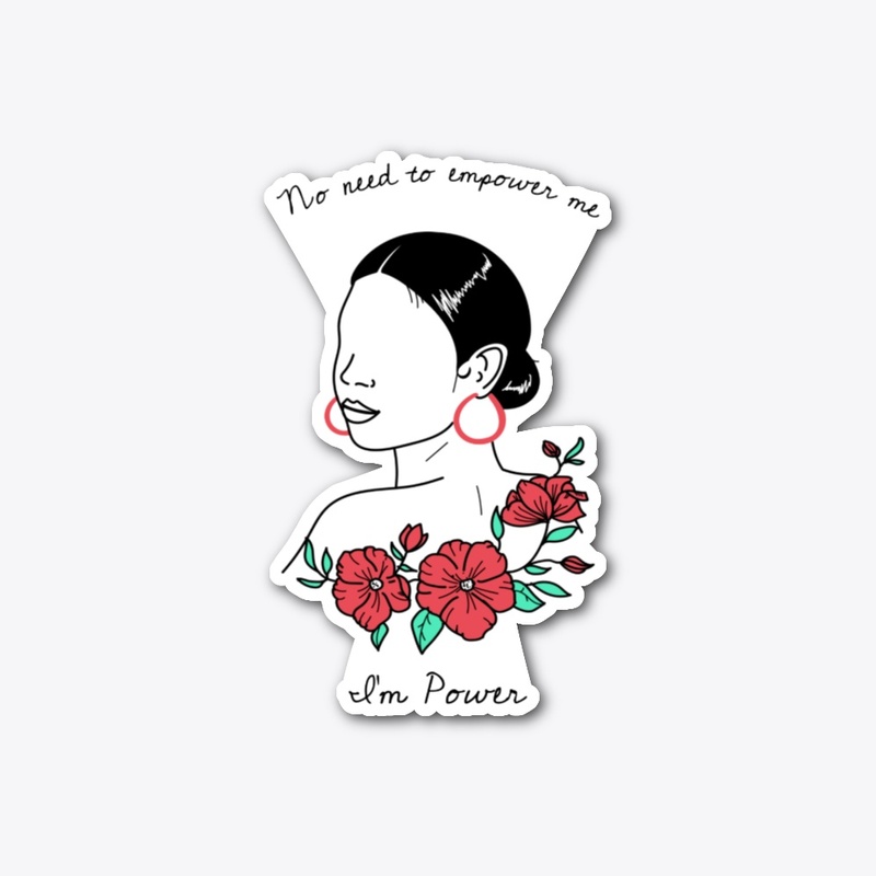 NO NEED TO EMPOWER , I AM THE POWER