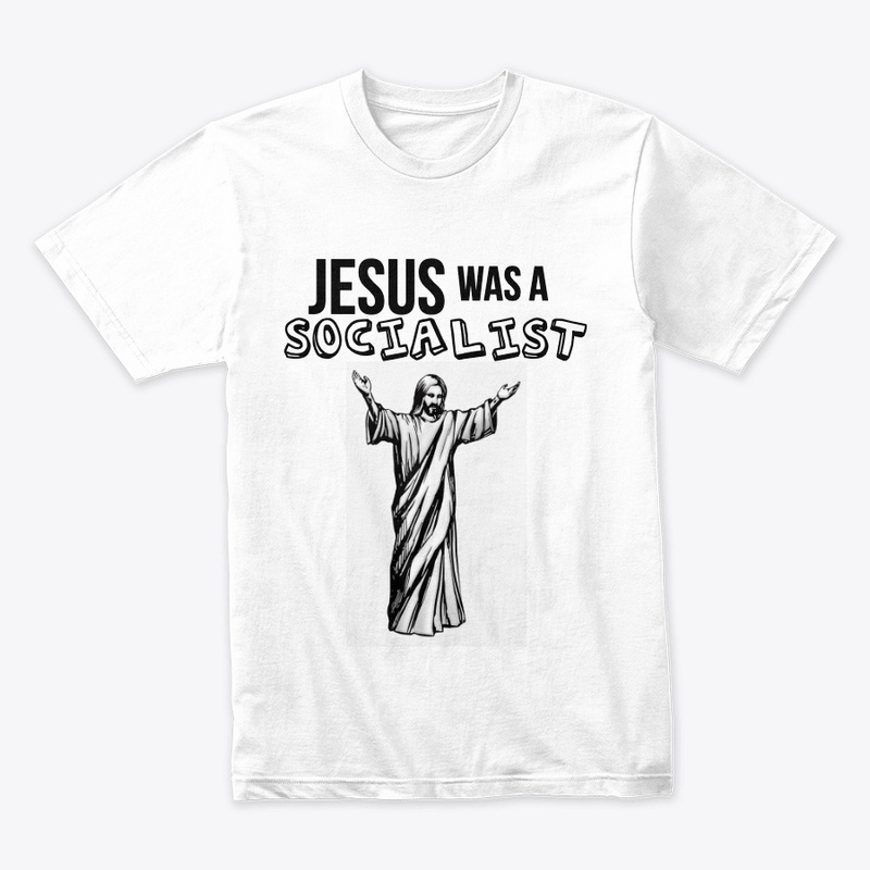 Jesus was a Socialist