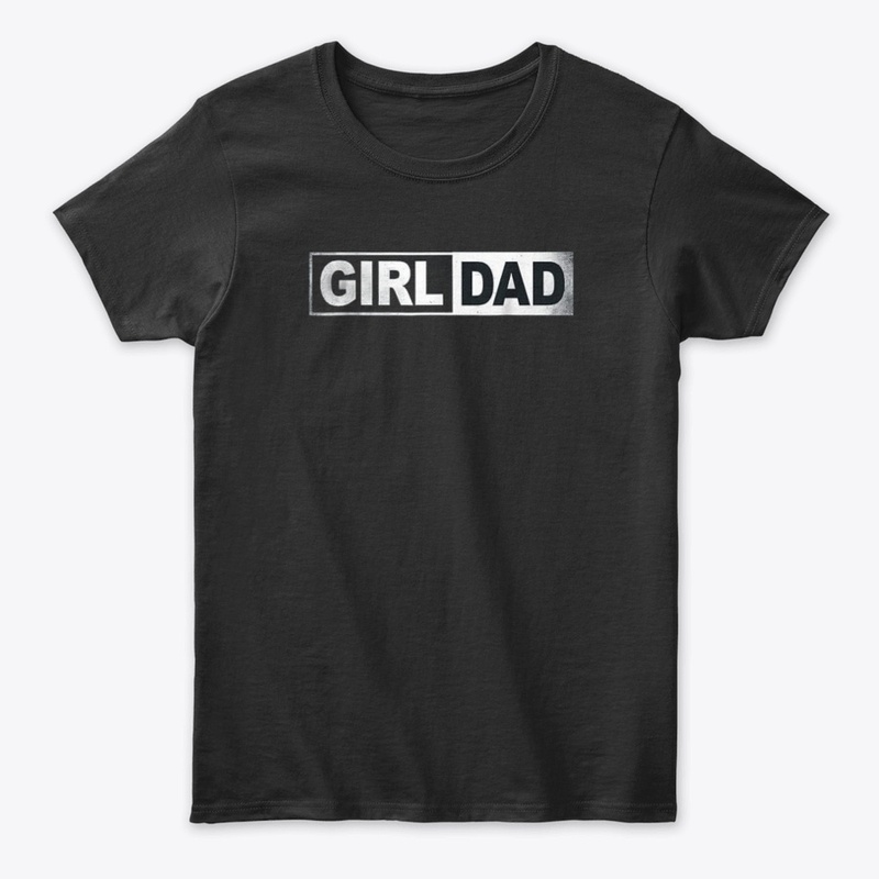 Girl Dad Shirt